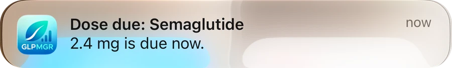Notification banner reading Dose due: Semaglutide, 2.4 mg is due now